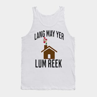 Lang May Yer Lum Reek Scottish Slang Prosperity Saying Tank Top